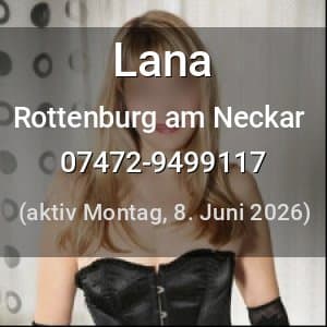 Escort Lana in Rottenburg am Neckar