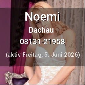 Escort Noemi in Dachau