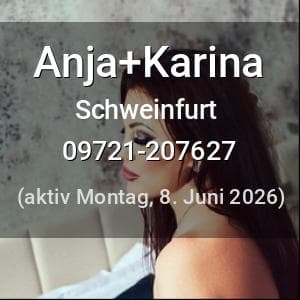 Escort Anja+Karina in Schweinfurt