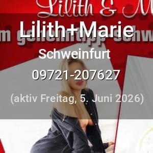 Escort Lilith+Marie in Schweinfurt